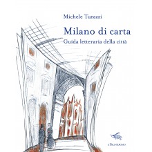 Milano di carta. Guida letteraria  | Michele Turazzi